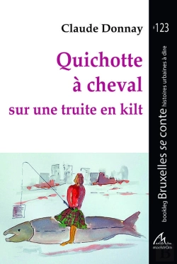 Bertrand.pt - Quichotte À Cheval Sur Une Truite En Kilt