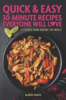 Quick And Easy 30-Minute Recipes Everyone Will Love
