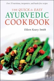 Quick And Easy Ayurvedic Cookbook