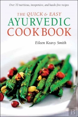 Bertrand.pt - Quick And Easy Ayurvedic Cookbook