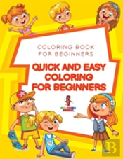 Quick And Easy Coloring For Beginners