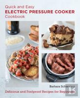 Quick And Easy Electric Pressure Cooker Cookbook