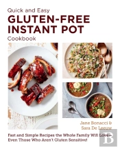 Quick And Easy Gluten Free Instant Pot Cookbook