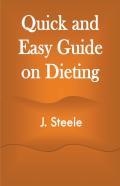 Quick And Easy Guide On Dieting
