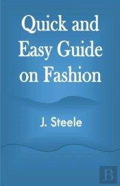 Quick And Easy Guide On Fashion