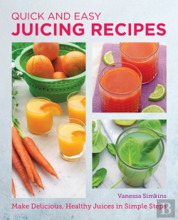 Bertrand.pt - Quick And Easy Juicing Recipes