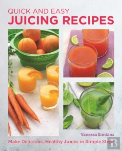 Bertrand.pt - Quick And Easy Juicing Recipes