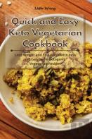 Quick And Easy Keto Vegetarian Cookbook