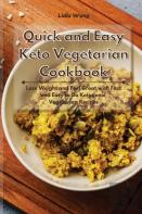 Quick And Easy Keto Vegetarian Cookbook