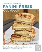 Quick And Easy Panini Press Cookbook
