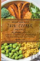 Quick And Easy Slow Cooker Recipes