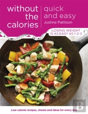 Quick And Easy Without The Calories