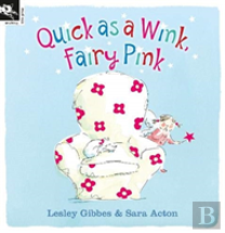 Quick As A Wink, Fairy Pink