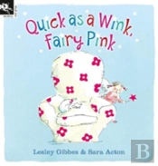 Quick As A Wink, Fairy Pink