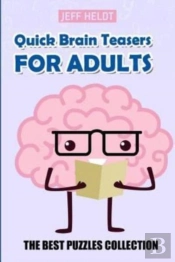 Quick Brain Teasers For Adults