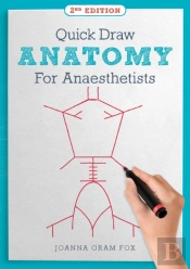 Quick Draw Anatomy For Anaesthetists, Second Edition