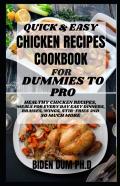 Quick & Easy Chicken Recipes Cookbook For Dummies To Pro