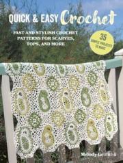 Quick & Easy Crochet: 35 Simple Projects To Make