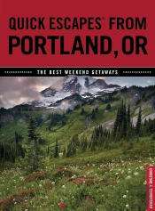 Quick Escapes(R) From Portland, Or