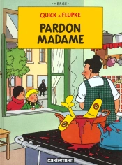 Quick Et Flupke T.7; Pardon Madame