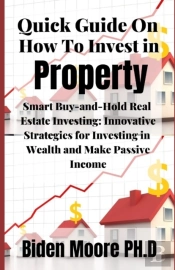 Quick Guide On How To Invest In Property