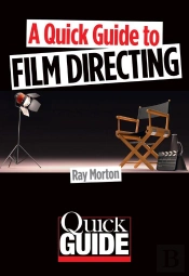 Quick Guide To Film Directing