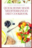 Quick Home Made Mediterranean Diet Cookbook