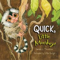 Quick, Little Monkey!