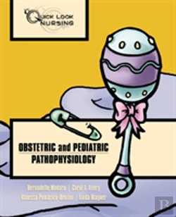 Bertrand.pt - Quick Look Nursing: Obstetric And Pediatric Pathophysiology