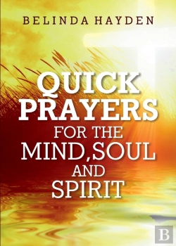 Bertrand.pt - Quick Prayers For The Mind, Soul And Spirit