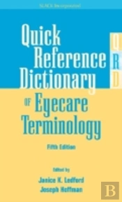 Quick Reference Dictionary Of Eyecare Terminology