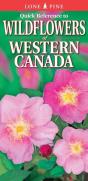 Quick Reference To Wildflowers Of Western Canada