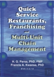 Quick Service Restaurants, Franchising, And Multi-Unit Chain Management