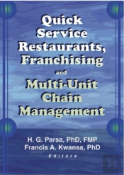 Quick Service Restaurants, Franchising, And Multi-Unit Chain Management