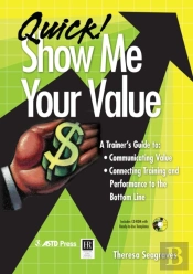 Quick! Show Me Your Value