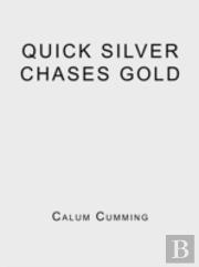Quick Silver Chases Gold