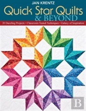 Quick Star Quilts & Beyond