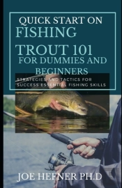 Quick Start On Fishing Trout 101 For Dummies And Beginners