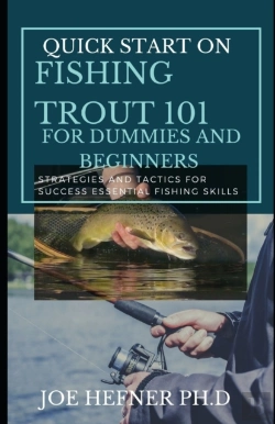 Bertrand.pt - Quick Start On Fishing Trout 101 For Dummies And Beginners