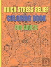 Quick Stress Relief Coloring Book For Adults