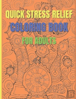 Bertrand.pt - Quick Stress Relief Coloring Book For Adults