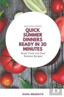 Quick Summer Dinners Ready In 30 Minutes