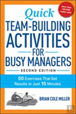 Bertrand.pt - Quick Team-Building Activities For Busy Managers: 50 Exercises That Get Results In Just 15 Minutes