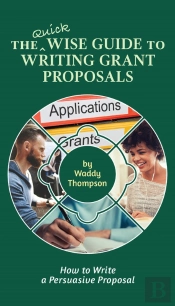 Quick Wise Guide To Writing Grant Proposals