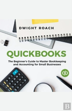 Bertrand.pt - Quickbooks: The Beginner'S Guide To Mast