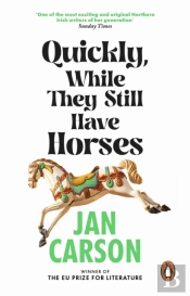 Quickly, While They Still Have Horses