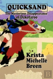 Quicksand - The Mysterious Disappearance Of Dakotaroo