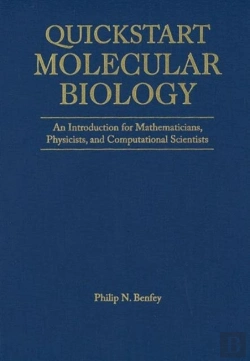 Bertrand.pt - Quickstart Molecular Biology: An Introductory Course For Mathematicians, Physicists, And Engineers