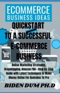 Quickstart To A Successful E-Commerce Business