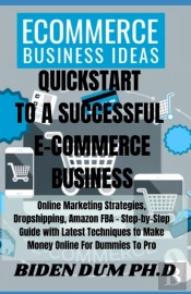 Quickstart To A Successful E-Commerce Business